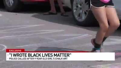 Police called on 9 year old that wrote Black Lives Matter in chalk