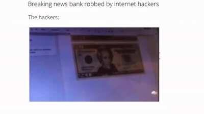 Hackers be like