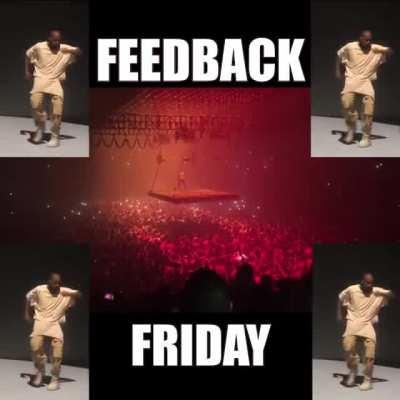 FEEDBACK FRIDAY