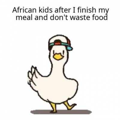 Think of the kids in Africa!