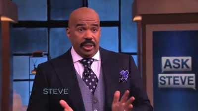 Steve Harvey being funny and savage at the same time.