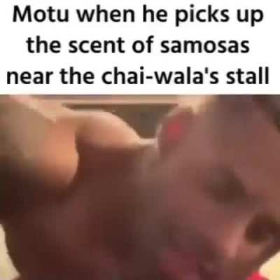 Motu!!! Samose khao aur shuru hojayo!!!!!! 🥵🥵🤯🍆💦💦💦🥱🤤