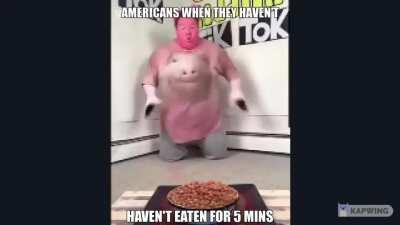 haha americans fat, got it? epic funni