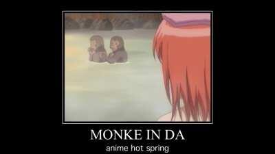 Monke in anime hot spring oh ah