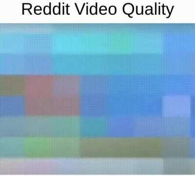 Reddit Video Quality