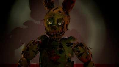 POV: Springtrap has just arisen and tries to walk towards you, despite the fact that this is the first time he's used his legs in about 30 years.