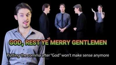 [OC] I couldn't figure out where the comma(s) in &quot;God Rest Ye Merry, Gentlemen&quot; should go, so I hit myself in the face.