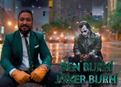 Ben Burhi, JOKER BURHİ!