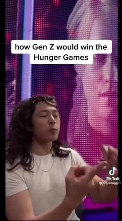 How Gen Z would win the hunger games.