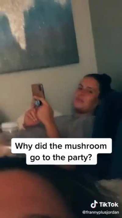 Why did the mushroom go to the party