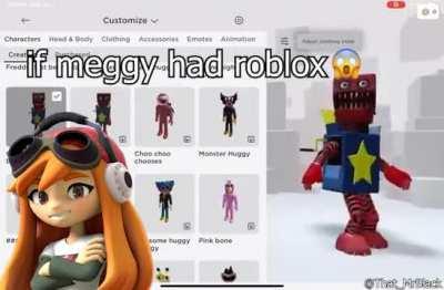 If Meggy Had Roblox (btw is this allowed to be posted here?)