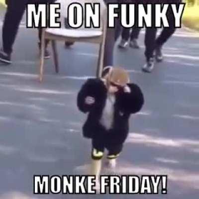 ITS FUNKY MONKE FRIDAY!! 😄😄🥰