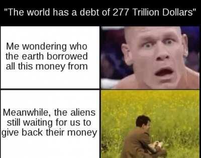 I didn't know aliens were so wealthy