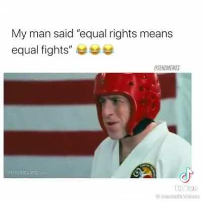 Equal rights equal fights