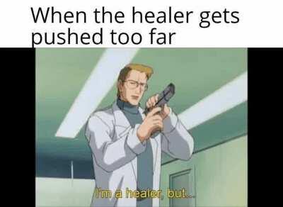 Please take care of your healer