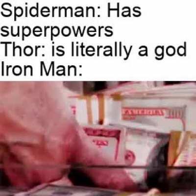 I prefer Iron Man's superpowers then