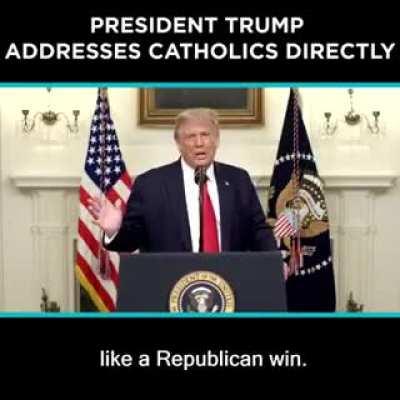 President Trump addresses Catholics directly