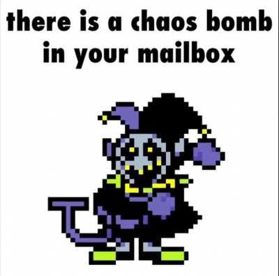 THERE IS A CHAOS BOMB IN YOUR MAILBOX, MAILBOX!