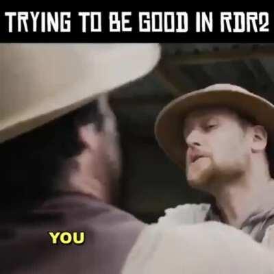 Trying to be good in RDR2