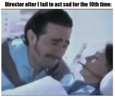 Acting is hard..