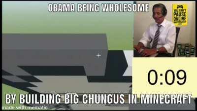 Obama speedrun building big chungus in Minecraft for 1:17 minutes