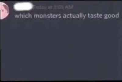 Which monster taste good?