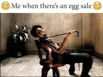 😳 Me when there's an egg sale 😳