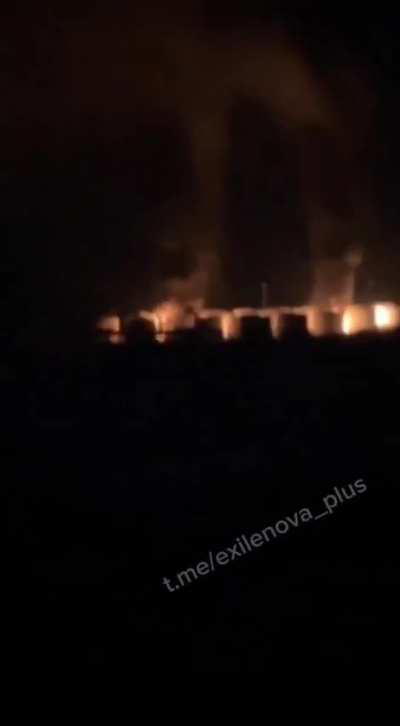 fuel tanks in Kamenskiy district of Rostov RU are burning