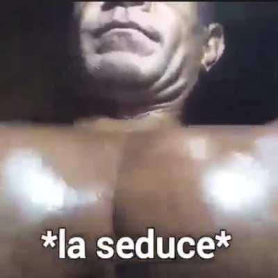 *la seduce*