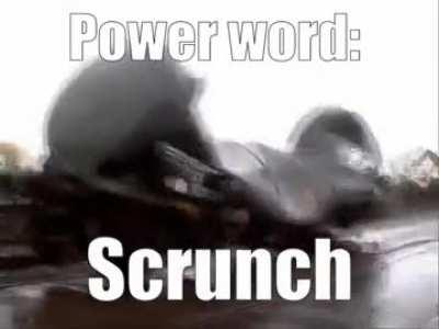 Power word: scrunch in action