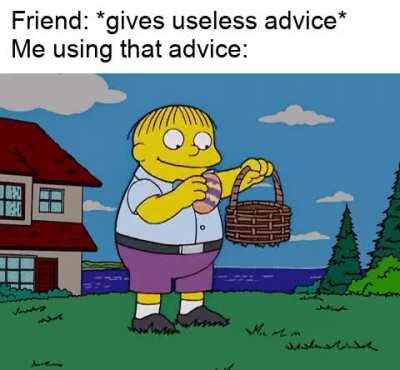 Useless advice go brrr