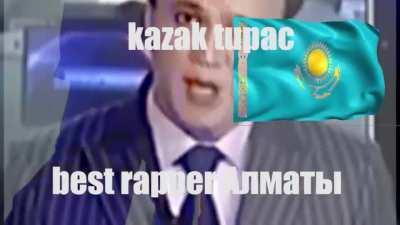 best rapper in kazzakstan(next tupac?!?) he do be spitting facts tho