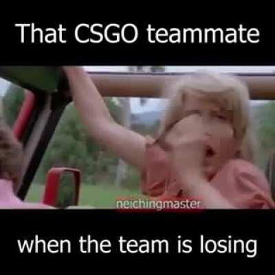 When your team is losing in CSGO