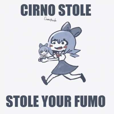 Cirno stole your Fumo