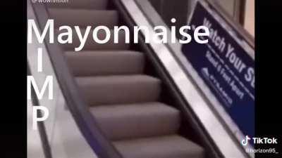 mayonnaise on an ESCALATOR