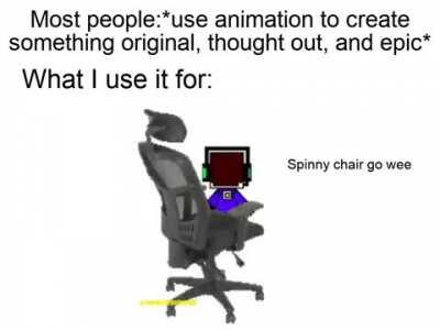 Spinny chair go weeeeee