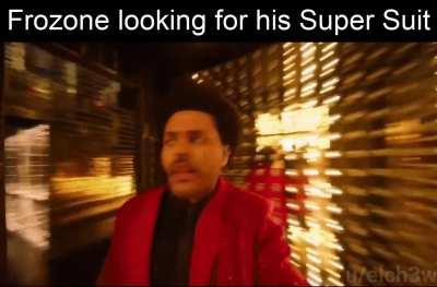 WHERES MY SUPER SUIT!?