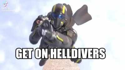 GET ON HELLDIVERS