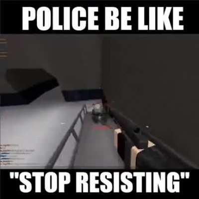 stop resisting!!!1!!1😠😠😡