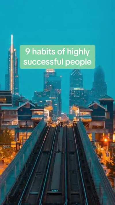 9 HABITS OF HIGHLY SUCCESSFUL PEOPLE