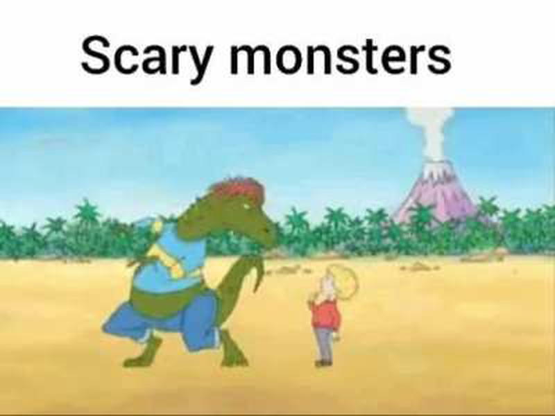 Scary monsters