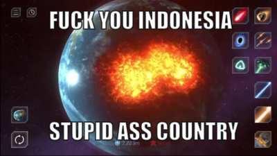 fuck you indonesia. you make me mad!!! 😡😡😡😡😡😡😡