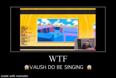 Vaush Do Be Singing 😨