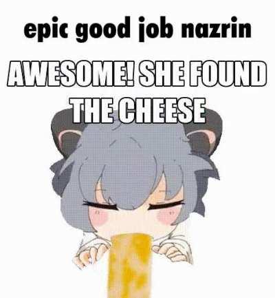 Nazrin found the cheese!