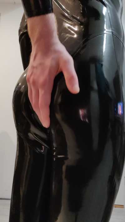 Do you like my latex ass?