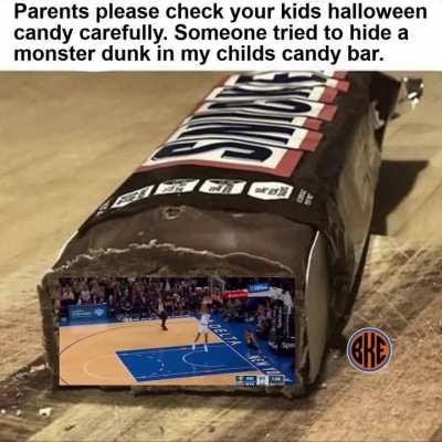 Don't forget to check your kids candy for monster dunks