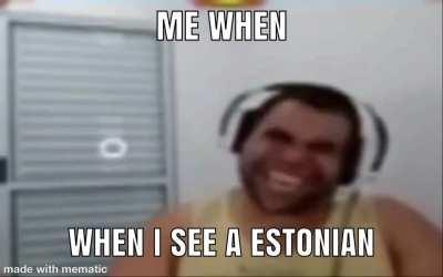 Estonia 😂😂🥸😡😳😤😨