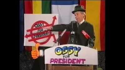 Ossy for President