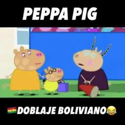 Peppa Boliviana carajo