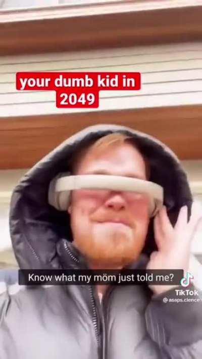 Your dumb kid in 2049